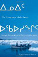 The Language of the Inuit: Syntax, Semantics, and Society in the Arctic
