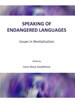 Speaking of Endangered Languages: Issues in Revitalization